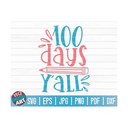 100 days y'all SVG / 100 days of school SVG / 100 days SVG / Cut File / clipart / printable | vector | commercial use |