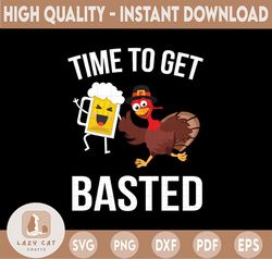 Time To Get Basted SVG- Turkey Holding Beer Svg Png- Turkey PNG, Funny Thanksgiving Design, Fall Sign Svg, Digital
