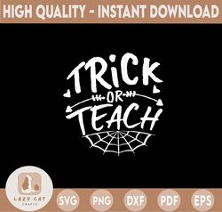 Trick or Teach SVG, Teacher Halloween Cut File, Teacher Cut File, Halloween Design, Handlettered Design