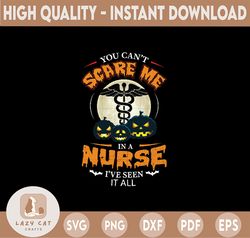 You Can't Scare Me I'm a Nurse PNG Design, Nurse Life design, Nurse PNG, Transfers png designs, Halloween Png