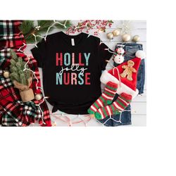 Holly Jolly Nurse Shirt, Christmas Nursing Sweatshirt, Nursing School T Shirt,Nurse Christmas shirt,  Nurse Shirt,Nurse