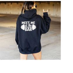 Gym Motivation Hoodie, Trendy Meet Me At The Bar Hoodie, Fitness Queto Women Hoodie, Workout Muscle Hoodie for Women, Fu