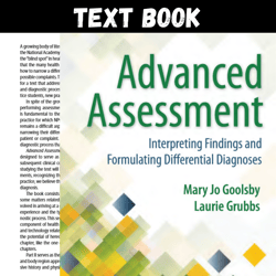 Complete Advanced Assessment Interpreting Findings and Formulating Differential Diagnoses Fourth Edition Mary Jo Goolsby