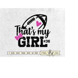 That's My Girl SVG, Football Daughter SVG, Cheerleader svg, Cheer Mom Svg, Game Day Svg, Cheer Grandma, Svg cut file, Cr