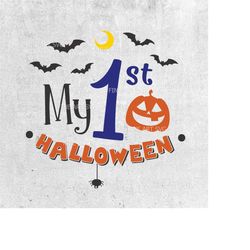 My 1st Halloween svg,  First Halloween svg, Halloween svg, svg files, cut files, pumpkin svg, cricut, silhouette, bat sv