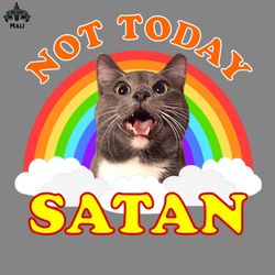 Not oday Satan Roger the Cat Rainbow PNG