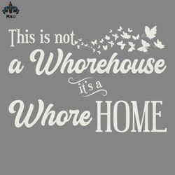IS A WHORE HOME PNG
