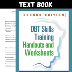 Complete DBT Skills Training Handouts and Worksheets Second Edition