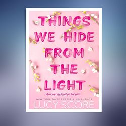 Things We Hide from the Light: A Novel