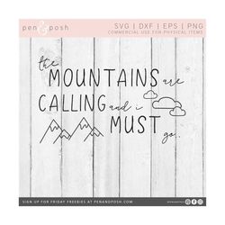 The Mountains Are Calling SVG - Camping SVG - Camp Svg - Camping Cut File - Camping   - Mountains SVG - Mountains   File