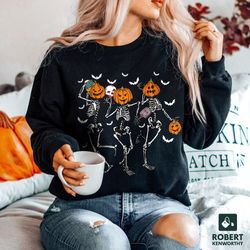 Dancing Skeleton Halloween Sweatshirt, Pumpkin Halloween Sweatshirt, Pumpkin Sweatshirt, Fall Sweatshirt, Spooky Season,