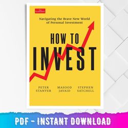 How to Invest: Navigating the Brave New World of Personal Finance (Economist Books)