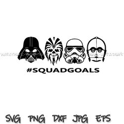 Squad Goals Star Wars Cast svg png, Disney Vacation svg, Star Wars Disney Svg, Disney Star svg, cricut, Instantdownload