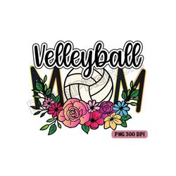 Volleyball Mom with floral PNG,Volleyball Mom Png,volleyball mom sublimation designs,Mom Shirt Png,Sport Mom Png,PNG fil
