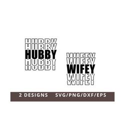 Couple Shirt Svg, Hubby Wifey Svg Dxf Eps Png, Newly Married Svg, Wedding Anniversary Svg, Mr and Mrs Svg, Husband Wife