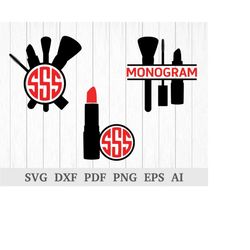 Makeup Monogram SVG file, Makeup SVG file, Beauty SVG, Lipstick Monogram svg file, cricut & silhouette, vinyl, dxf, ai,