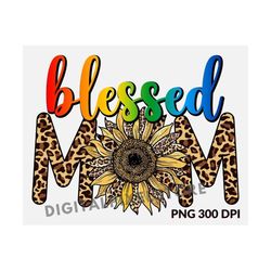 Leopard Blessed Mom Png Sublimation Designs,Leopard Blessed Mom Png,Blessed Mom Png,Leopard Sunflower PNG,Leopard Mom pn