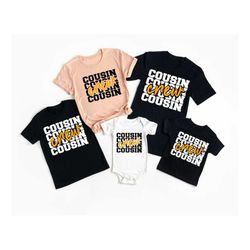 Cousin Crew 2022 Shirt, Matching Family Shirts, Family Cousin Gifts, Matching Cousin Shirt, Cousin Crew T- shirts, Cousi