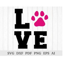 Love Paw SVG, Love Dog SVG, Dog SVG clipart, Love Paw Print, Pet svg cutting files, cricut & silhouette, screen, dxf, ai