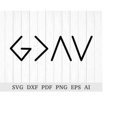 God is greater SVG, god is greater than the highs and lows svg, cutting file, quote svg, cricut & silhouette, vinyl, dxf