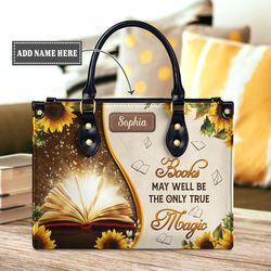 Books May Well Be The Only true Magic bag,Book Lover Bag,Vintage Book Lover Handbag