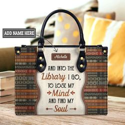Into the Library I Go bag,Book Lover Bag,Vintage Book Lover Leather Handbag