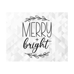Merry  Bright SVG, Christmas Svg, Winter Svg, Merry Christmas Svg, Hello Winter Svg, Xmas Svg, Cut Files, Cricut, Png, S