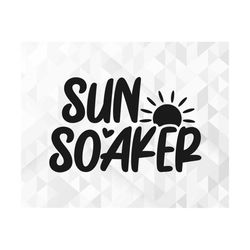 Sun Soaker SVG, Summer Svg, Summer Design for Shirts Svg, Summertime Svg, Vacation Svg, Vacay Svg, Sun Soaker Cut Files,