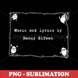 Danny Elfman PNG Sublimation Digital Download - Music & Lyrics in Stunning Detail