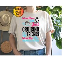 Cruise Shirt, Cruise Squad Shirt, Cruise Life Shirt, Cruise Vacation Shirt, Friends Vacation Tee, Summer Friends Shirt,