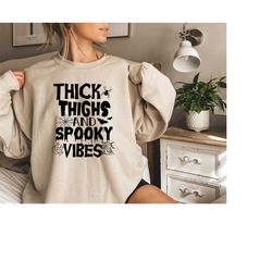 Halloween sweatshirt, thick thighs and spooky vibes shirt, funny halloween sweatshirt, fall sweatshirt, halloween appare