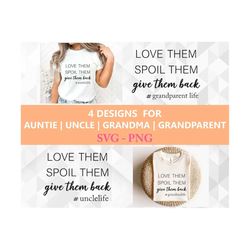 Love Them Spoil Them Give Them Back SVG Bundle, Funny Quote Svg, Funny Designs for Shirts, Love Them Spoil Them Cut File