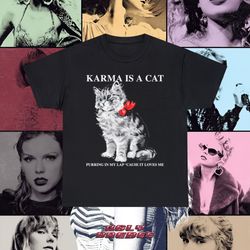 Cute Taylor Swift Cat T-Shirt, Gift For Her, Karma Is A Cat Shirt, The Eras Tour Midnigh Taylor Swift Taylor Swift Tee,