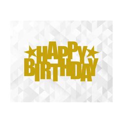Happy Birthday SVG, Birthday Svg, Birthday Cake Topper Svg, Birthday Party Svg, Star Svg, Happy Birthday Cut Files, Cric