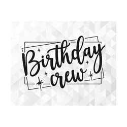 Birthday Crew SVG, Birthday Svg, Birthday Saying Svg, Birthday Cut File, Birthday Shirt Svg, Birthday Crew Cut Files, Cr