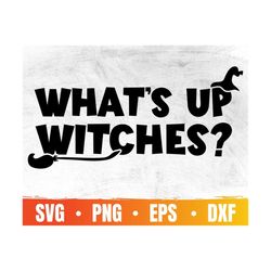 what's up witches svg | drink up witches svg | sup witches svg | happy halloween svg | hocus pocus svg | commercial use