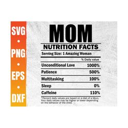 Mom Nutrition Facts Svg | Funny Mother's Day Saying Png | Gift For Mom | Mom Vibes Eps | Mommy Life Dxf | Commercial Use