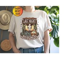 Last Night Country T-Shirt, We Let The Liquor Talk Sweatshirt, Western Shirt, Country Music Hoodie, Boho Skull Shirt, Un