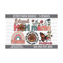 Retro Mama Svg Bundle, Mothers Day Svg, Mama Png, Retro Mom Svg Designs, Blessed Mama Svg, Mothers Day Png, Mama Rainbow