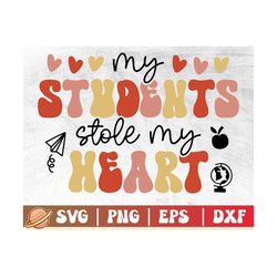 My Students Stole My Heart Svg | Teacher Valentine Svg | Valentines Day Svg | Retro Valentine Png | Teacher Valentine