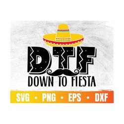 Dtf Down To Fiesta Svg | Cinco De Mayo Cricut | Mexican Cinco De Drinko Clip Art | Let's Fiesta Png | Commercial Use & D