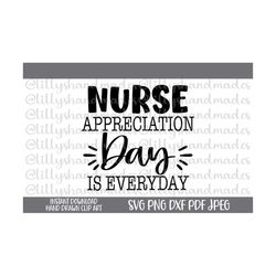Nurse Appreciation Svg, Nurse Appreciation Week, Nurse Appreciation Day, Nurse Gift Svg Nurse Svg Files, Nurse Svg Desig