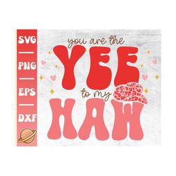 Yee to my Haw Svg | Western Valentine | Happy Valentines Day | Howdy Valentine Png | Cowboy Valentine Cricut File