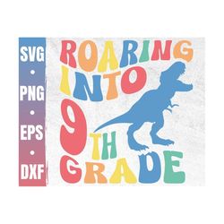 Roaring Into Ninth Grade Svg | 1st Day Of School Svg | Hello Ninth Grade | I'm Ready To Crush 9th Grade | Commercial Use