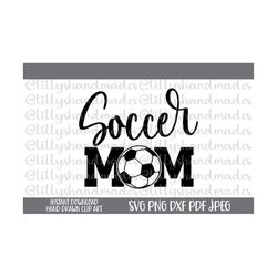 Soccer Mom Svg, Soccer Mom Png, Soccer Mom Life Svg, Soccer Shirt Svg, Soccer Svg, Soccer Mom Shirt Svg, Soccer Mama Svg
