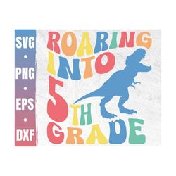 Roaring Into Fifth Grade Svg | 1st Day Of School Svg | Hello Fifth Grade | I'm Ready To Crush 5th Grade | Commercial Use