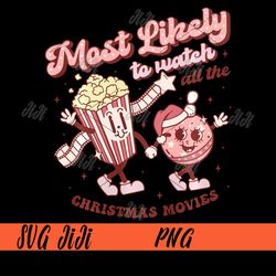Most Likely To Watch All Christmas Movies PNG, Matching Family PNG