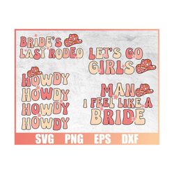 Lets Go Girls Cowboy | Bachelorette Party Bundle | Bridal Party Svg | Getting Howdy Cricut File | Most Likely To Cricut
