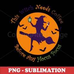 Hocus Pocus Witch Sublimation PNG - Coffee Lover Halloween Gift - Instant Digital Download