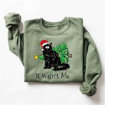 Christmas Black Cat Sweater, It Wasn't Me Shirt, Christmas Gift For Cat Lover, Xmas Holiday T-Shirt, Funny Black Cat Tee